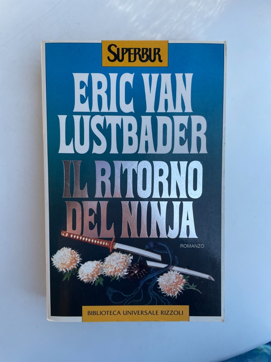 IL RITORNO DEL NINJA ERIC VAN LUSBADER ed RIZZOLI libro romanzo