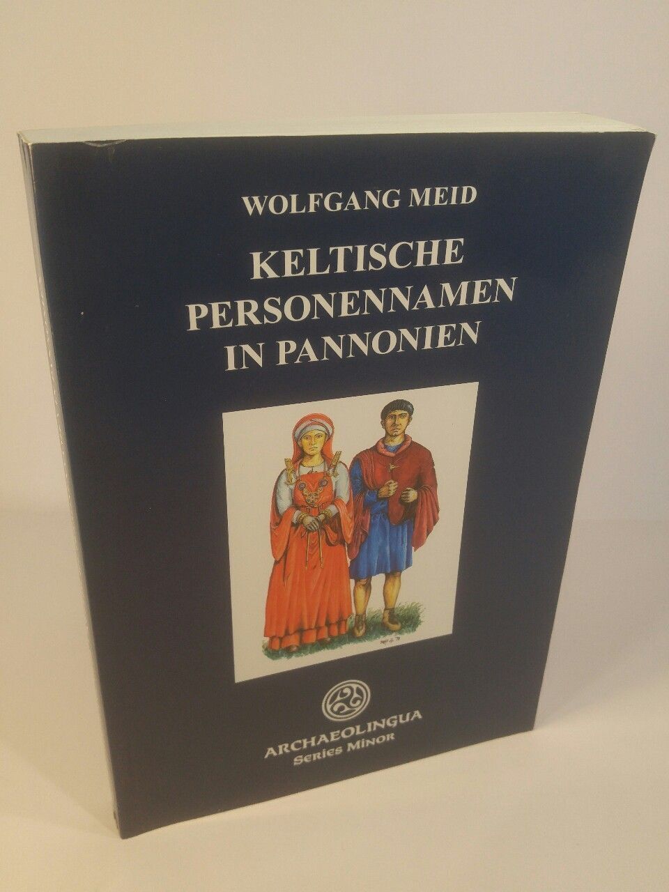 Keltische Personennamen in Pannonien Meid, Wolfgang: - Meid, Wolfgang