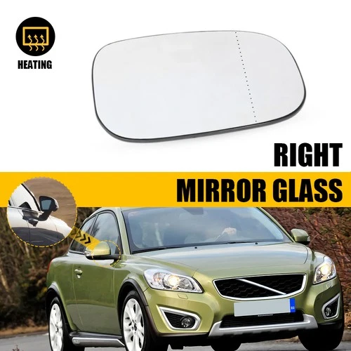 Right Side Mirror Glass Heated For Volvo C30, C70 S40 S60 S80 V50 V70 2007-2011