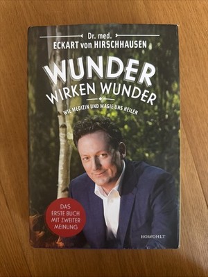 Eckart von Hirschhausen - Wunder Wirken Wunder, Gebundene Ausgabe