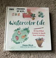 Watercolor Life: 40 Joy-Filled Lessons to Spark Your Creativity