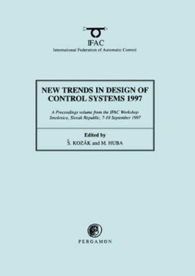 S. Kozak New Trends in Design of Control Systems 1997 (Paperback) (UK IMPORT)