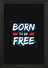 Born to be Free Typography Design Framed Wall Art Poster Canvas Print Picture