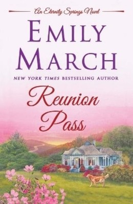 Emily March Reunion Pass (Paperback) Eternity Springs