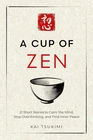 A Cup of Zen: 21 Short Stories to Calm the Mind by Kai Tsukimi Paperback US Item