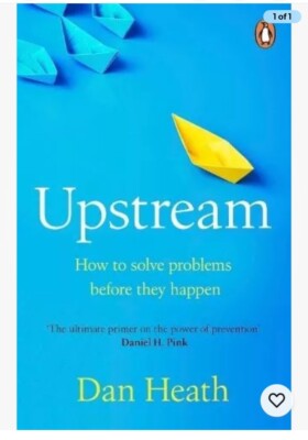 Upstream: Wie man Probleme löst, bevor sie passieren von Dan Heath Taschenbuch