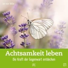 Achtsamkeit leben Jan von Wille