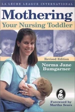 Mothering Your Nursing Toddler - paperback Bumgarner, Norma Jane