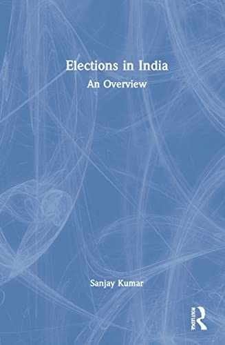 Elections in India - Hardcover, by Kumar Sanjay - Very Good