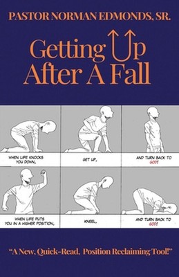 Getting Up After A Fall by Norman Edmonds, Sr Paperback Book