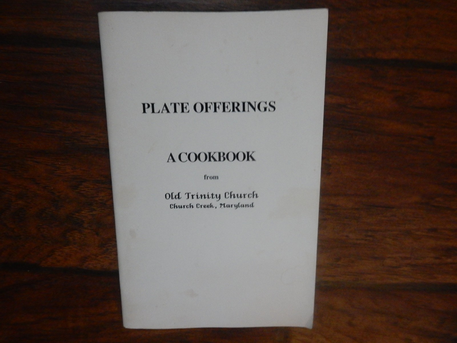 plate offerings a cookbook from old trinity church church creek, maryland
