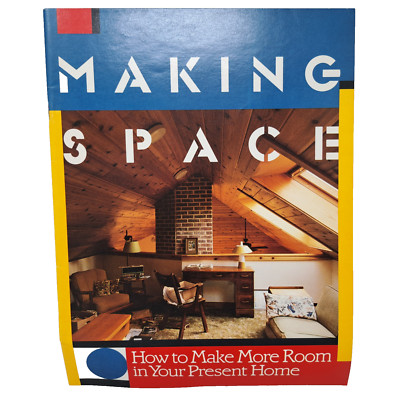 Making Space By the Editors of NEW SHELTER Magazine 1985 Paperback