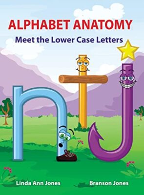 Jones - ALPHABET ANATOMY  Meet the Lower Case Letters - New hardback o - X555z