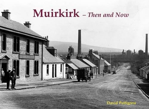 David Pettigrew - Muirkirk - Then And Now - Paperback - G245Z-image