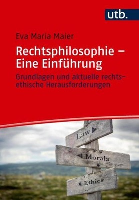 Eva Maria Maier Rechtsphilosophie - Eine Einführung