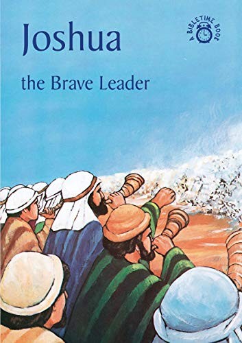 JOSHUA - BRAVE LEADER: The Brave Leader (Bibletime Books)-Macken