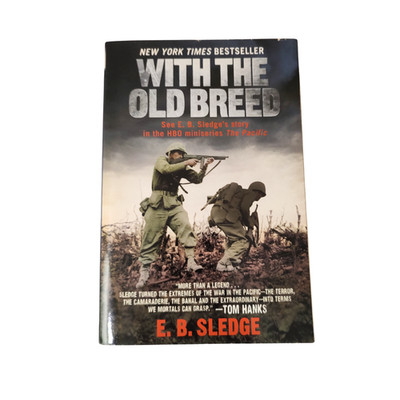 With the Old Breed by E. B. Sledge Paperback 2010 Edition