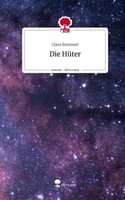 Die HüTer. Life Is A Story - Story.One Clara Brennert
