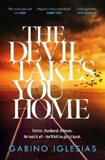 Gabino Iglesias The Devil Takes You Home (Taschenbuch)