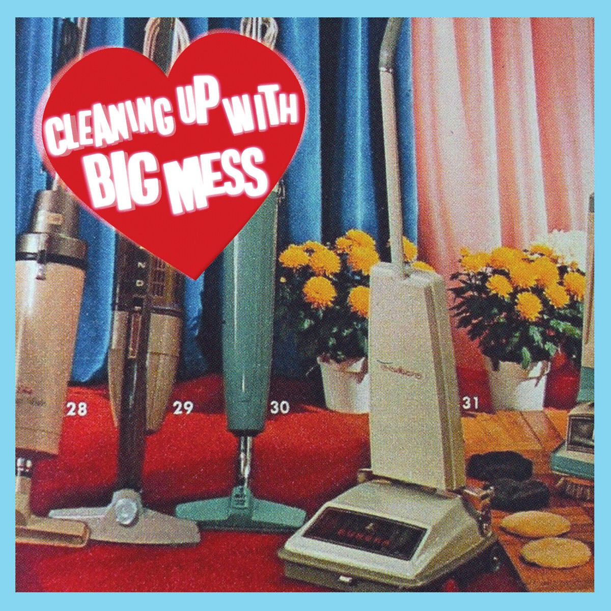 Big Mess Cleaning Up With (Vinyl LP) 12" Album