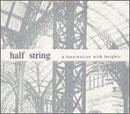 HALF STRING - Fascination With Heights - CD - **Excellent Condition**