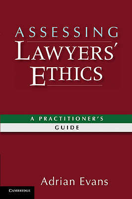 Assessing Lawyers' Ethics A Practitioners' Guide Evans Paperback 9780521764223