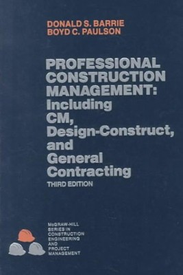 Professional Construction Management: Including CM, Design-Construct and Gen...
