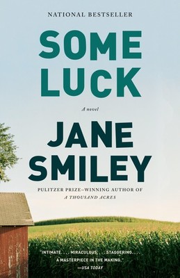 Some Luck: A Novel (The Last Hundred Years Trilogy: A Family Saga)