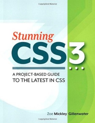Stunning CSS3 : A Project-Based Guide to the Latest in CSS Paperb