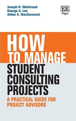How to Manage Student Consulting Projects: A Practical Guide for Project Advisor