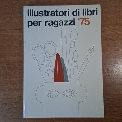 ILLUSTRATORI DI LIBRI PER RAGAZZI '75 (Illustrators Of Children's Books) PB