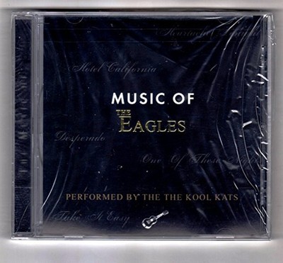Music of the Eagles by The Kool Kats (CD, 2006) (E)