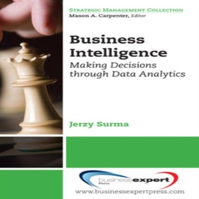 Business Intelligence Making Decisions Through Data Analytics Jer