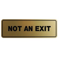 Large Brushed Gold "Not an Exit" Standard Wall or Door Sign 1 Pack Safety