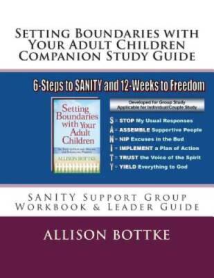 Setting Boundaries with Your Adult Children Companion Study Guide: SANITY - GOOD