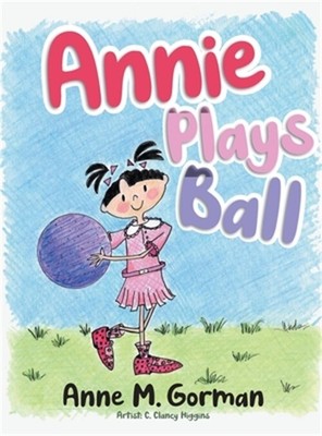 Annie Plays Ball (Hardback or Cased Book)