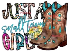 Sublimation Print Small Town Girl Ready to Press Heat Transfer