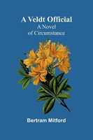A Veldt Official | A Novel Of Circumstance | Bertram Mitford | Taschenbuch