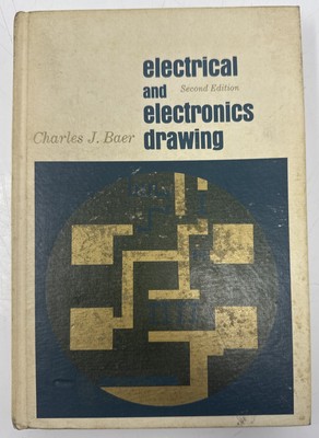 ELECTRICAL AND ELECTRONICS DRAWING By Charles J Baer - Hardcover 2nd edition
