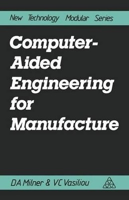 Computer-Aided Engineering for Manufacture - 9781468469141