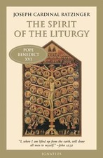 The Spirit of the Liturgy Hardcover Joseph Ca...
