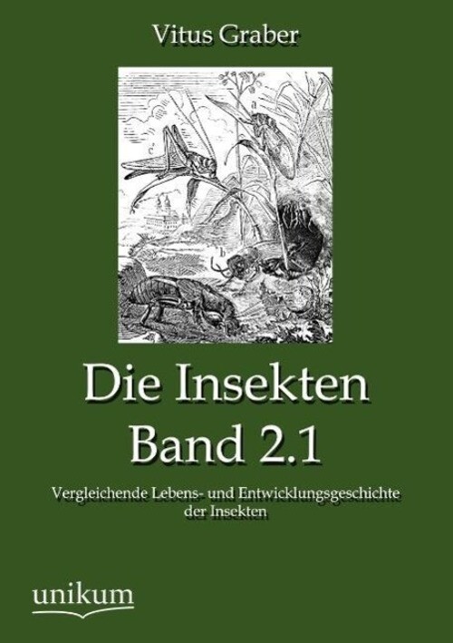 Thumbnail - Vitus Graber | Die Insekten, Band 2.1 | Taschenbuch | Deutsch (2012) |