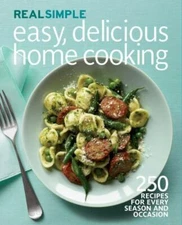 Real Simple Easy, Delicious Home Cooking: 25- 1603209239, Real Simple, paperback