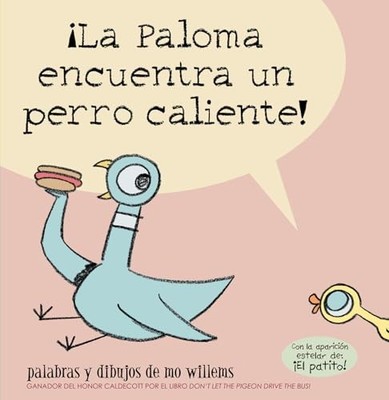 ¡La Paloma Encuentra Un Perro Caliente!, Willems, Mo