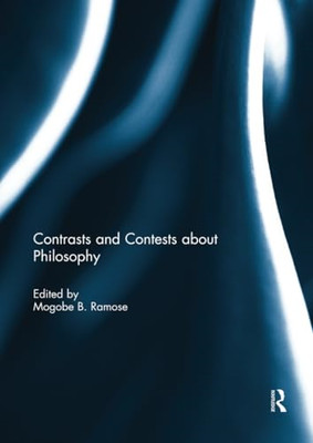 Contrasts and Contests about Philosophy -  NEW Mogobe B. Ramos 2018