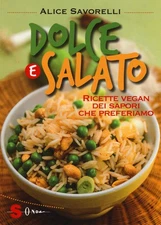 Alice Savorelli Dolce e salato. Ricette vegan dei sapori (Paperback) (UK IMPORT)