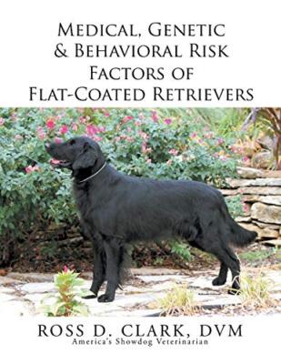 Medical, Genetic & Behavioral Risk Factors of Flat-Coated Retrievers           