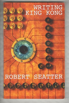 Writing King Kong - Poems by Robert Seatter - Paperback - VGC ISBN 9781854115454