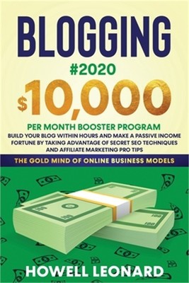 Blogging #2020 $10,000 Per Month Booster Program: Build Your Blog within hours a