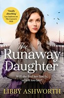 Libby Ashworth - Runaway Daughter A Gripping Northern Saga Of Family - G245Z